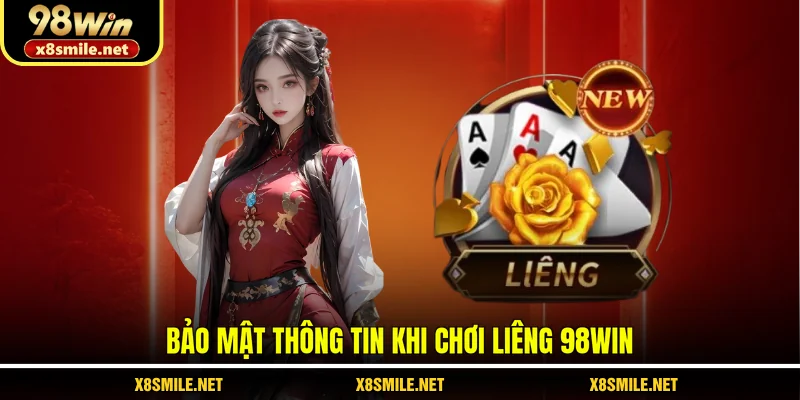 Bảo mật thông tin khi chơi liêng 98Win