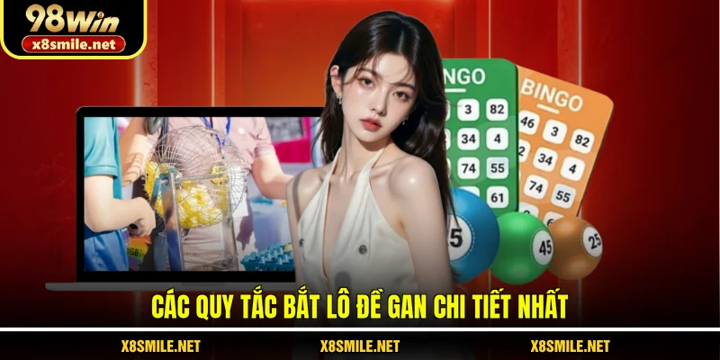 Các quy tắc bắt lô đề gan chi tiết nhất