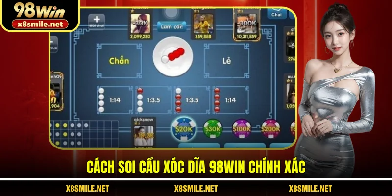Cách soi cầu xóc dĩa 98Win chính xác