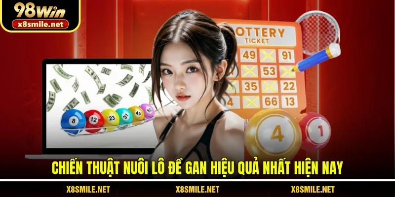 Chiến thuật nuôi lô đề gan hiệu quả nhất hiện nay