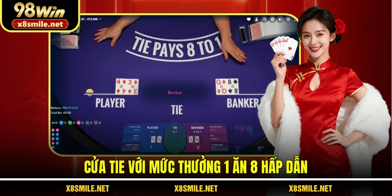 Cửa Tie với mức thưởng 1 ăn 8 hấp dẫn