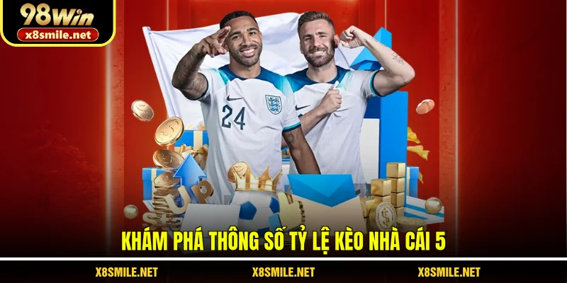 Khám phá thông số tỷ lệ kèo nhà cái 5