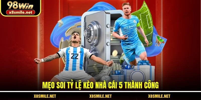 Mẹo soi tỷ lệ kèo nhà cái 5 thành công