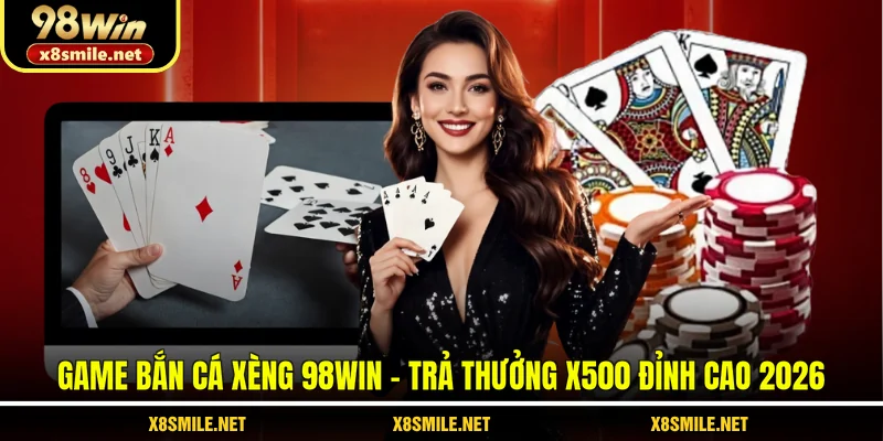 Bắn cá Xèng 98Win