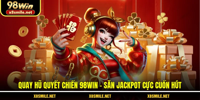 Quay hũ Quyết Chiến