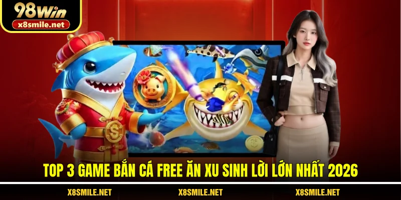 bắn cá free ăn xu
