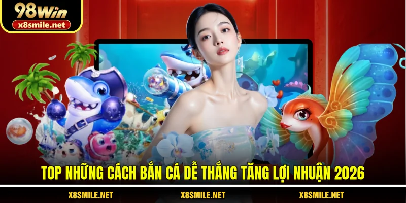 cách bắn cá dễ thắng